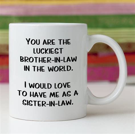 Here are 20 great gift ideas for a sister in law. Brother in Law Future or Current Gift Mug From Sister in ...