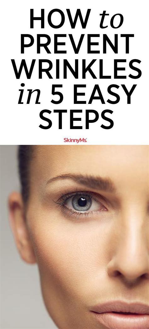 How To Prevent Wrinkles In 5 Easy Steps Face Wrinkles Skin Care