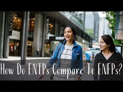 How Do ENTPs Compare To ENFPs ENTP Vs ENFP CS Joseph YouTube Entp Enfp Extraverted