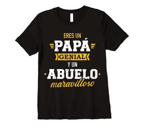 Best Eres Un Pap Genial Y Un Abuelo Maravilloso T Shirts Teesdesign