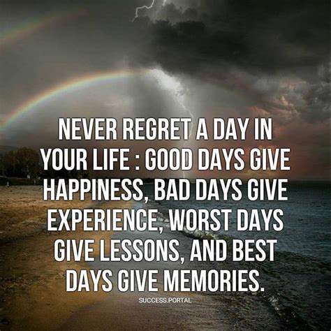 Never Regret A Day In Your Life Pictures Photos And