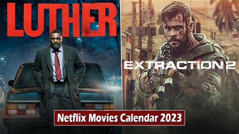 From Extraction 2 To Luther Top 16 Hollywood Releases Of 2023 On Netflix
