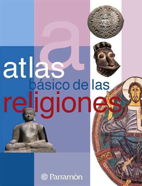 Atlas Básicos De Las Religiones By Jose Carlos Escobar Issuu