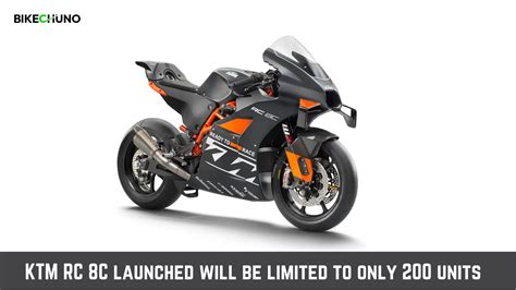 2023 Ktm Rc 8c Launched Will Be Limited To Only 200 Units Bikechuno
