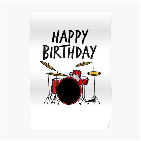 Happy Birthday Drums Drummer Poster For Sale By Doodlerob Redbubble