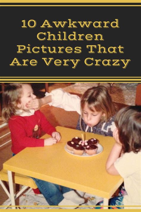 10 Awkward Children Pictures That Are Very Crazy Kids Pictures Kids