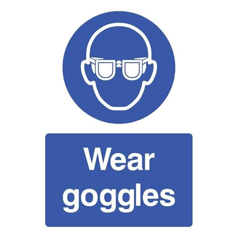 wear goggles sign ppe signs site sign sign materials signage