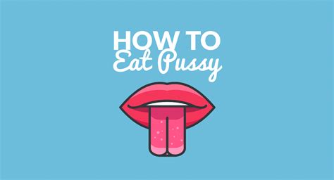 the right way to eat a girls pussy