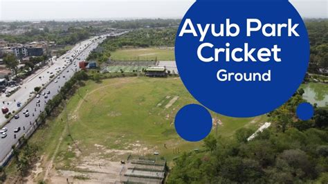 Ayub Park Cricket Ground Location Info And Ariel View Ayubpark