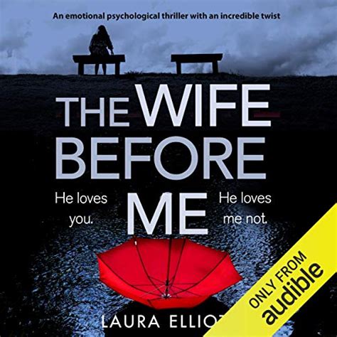 The Wife Before Me A Twisty Gripping Psychological Thriller Audio Download Laura Elliot