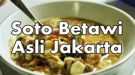 Kuahnya yang harum dan segar pasti menambah rebus semua daging jeroan sapi sampai empuk dan tiriskan. Resep dan Cara Membuat Soto Betawi Asli Jakarta - YouTube