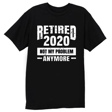 Funny Retirement T Shirt Putshirtcom