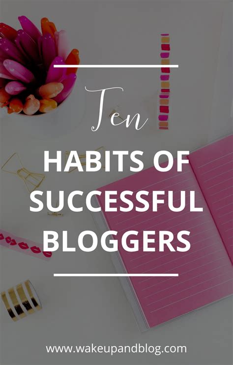 10 Habits Of Successful Bloggers Blog Tips Make Money Blogging