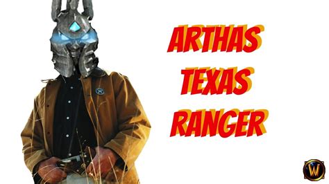 Arthas Texas Ranger Parodie Youtube