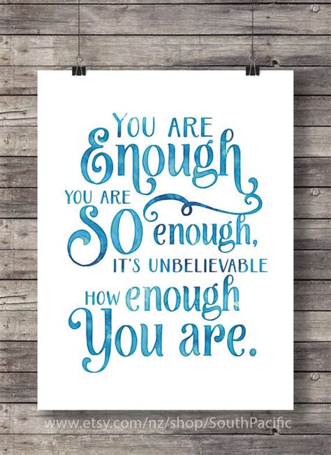 Feel like nothing you do is good enough? You are enough. You are so enough. It's unbelievable how enough you are - watercolor Hand ...