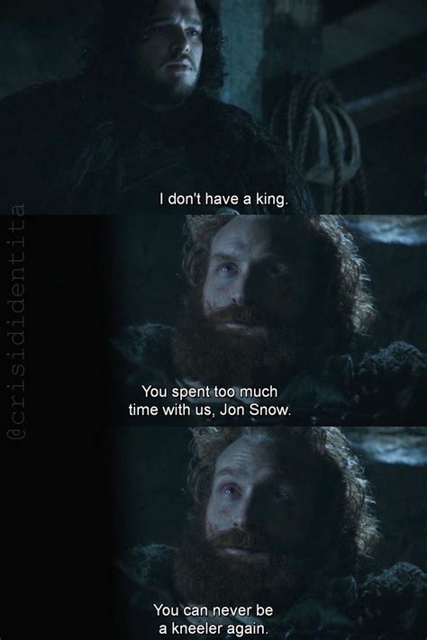 Game Of Thrones Jon Snow And Tormund Giantsbane Quote