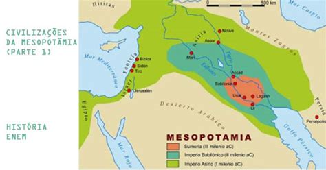 Civilizações Da Mesopotâmia Parte 1 História Enem Blog Do Enem