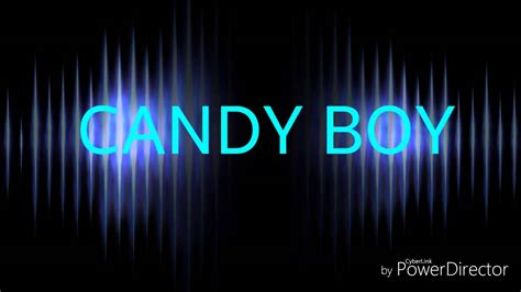 Candy Boy Intro Youtube