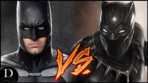 Batman Vs Black Panther Mcu Vs Dceu Battle Arena Danco Vs Youtube