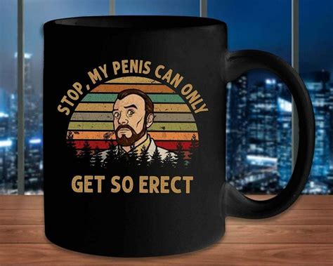 Stop My Penis Can Only Get So Erect Dr Krieger Archer Tv Show Mug Home And Kitchen