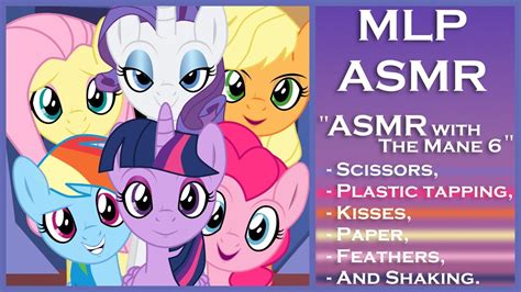 Mlp Asmr Asmr With The Mane 6 Several Triggers Youtube