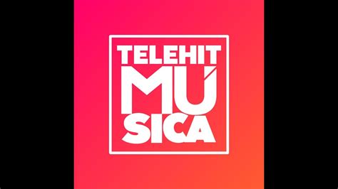 Telehit Urbano Telehit Música Nueva Imagen Siempresonando Youtube