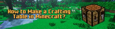 How To Make A Crafting Table In Minecraft 2023 Edition