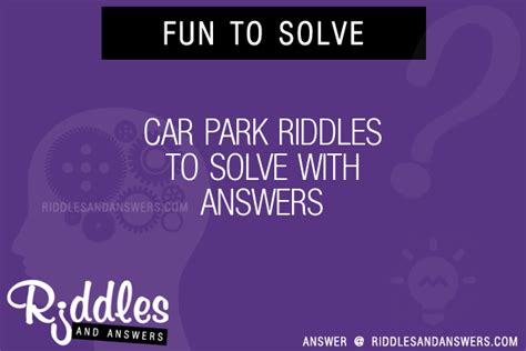 30 Car Park Riddles With Answers To Solve Puzzles And Brain Teasers