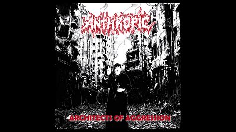 Anthropic Architects Of Aggression 2020 Full Album HQ Grindcore