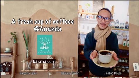 A Fresh Cup Of Coffee Ananda Youtube