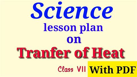 Science Lesson Plan On Transfer Of Heat Bed Lesson Plan For