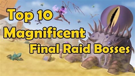 Top 10 Magnificent Final Raid Bosses Youtube