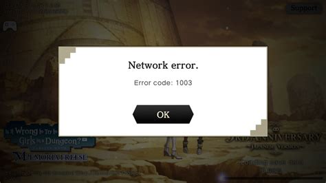 Had This Error Since The New Update Any Known Fixes R Danmachimemoriafreese