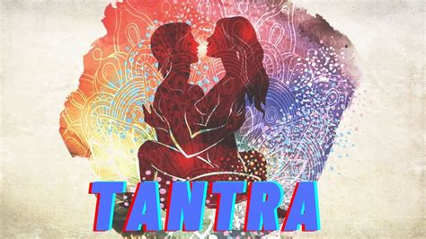Tantric Sex How To Get The Deepest Connection Warning Magical Youtube