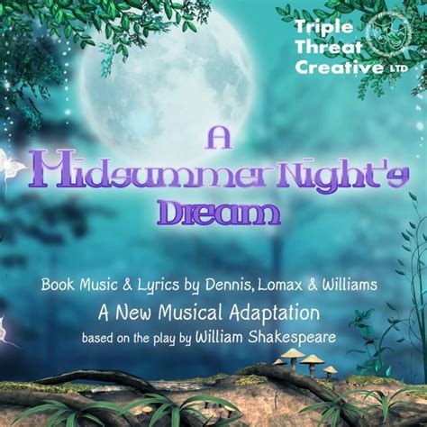 A Midsummer Nights Dream Triple Threat Creatives