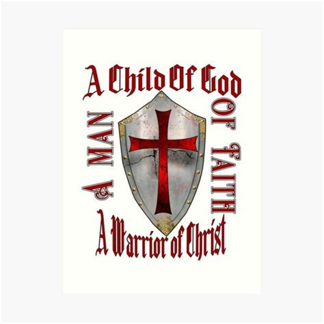 A Child Of God A Man Of Faith A Warrior Of Christ Crusader Knight