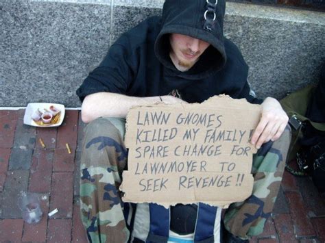 25 Hilarious Panhandling Signs That Will Definitely Motivate You To
