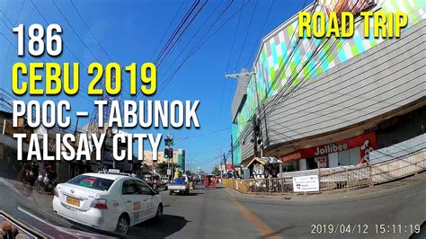 Road Trip 186 Cebu 2019 Barrio Pooc To Gaisano Tabunok Talisay