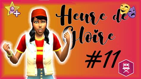 🎥 Heure De Gloire 11 Les Sims 4 Youtube