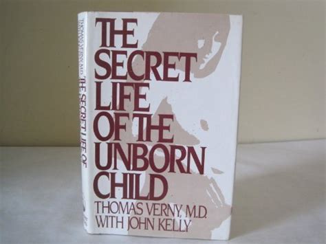 Secret Life Of Unborn Child By Thomas Verny And John Kelly Hardcover