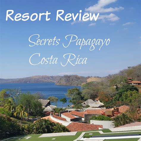Lexi Lady Resort Review Secrets Papagayo Costa Rica
