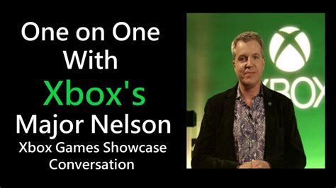 One On One With Xboxs Major Nelson An Xbox Games Showcase