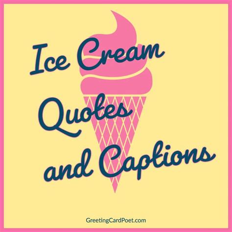 Good Ice Cream Quotes And Captions Ice Cream Quotes Funny Ice Quotes Ice Cream Quotes Sayings