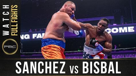 Sanchez Vs Bisbal Full Fight August 31 2019 Pbc On Fox Youtube