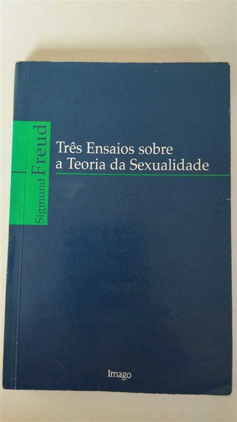 Três Ensaios Sobre A Teoria Da Sexualidade Sigmund Freud