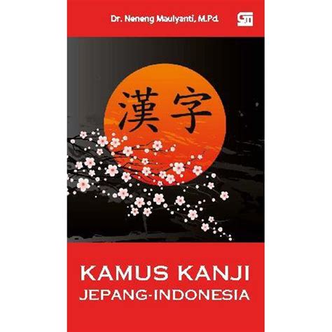 Buku Kamus Kanji Bahasa Jepang Indonesia Gramedia Neneng Maulyanti
