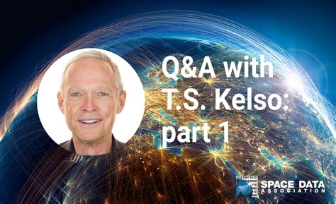 Qanda With Ts Kelso Part 1 Space Data Association