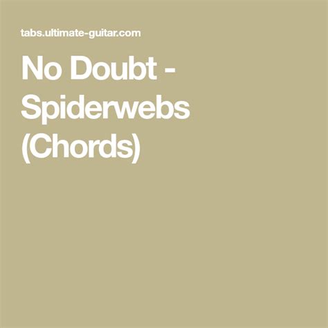 No Doubt Spiderwebs Chords Doubt Songs Basic