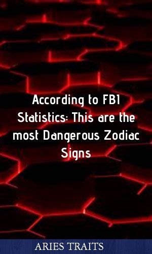 According To Fbi Statistics This Are The Most Dangerous Zodiac Signs Zodiac Aries Pisces