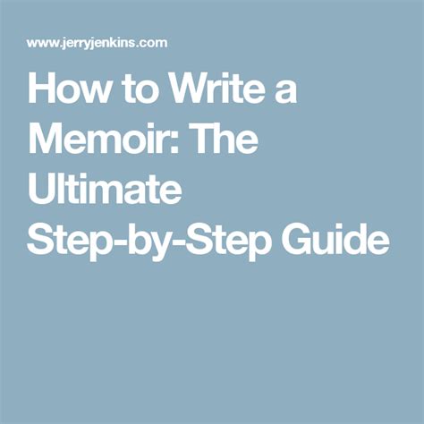 How To Write A Memoir The Ultimate Step By Step Guide Memoirs